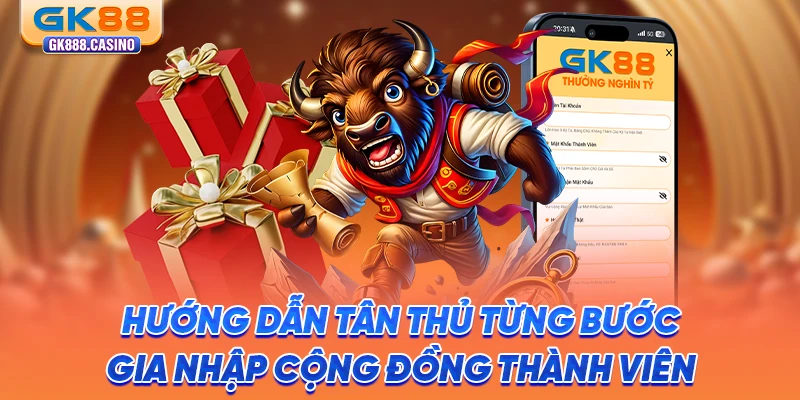 GK88 Link Mới Nhất 2026: Sân Chơi Cá Cược Hàng Đầu Châu Á huong-dan-tan-thu-tung-buoc-gia-nhap-cong-dong-thanh-vien