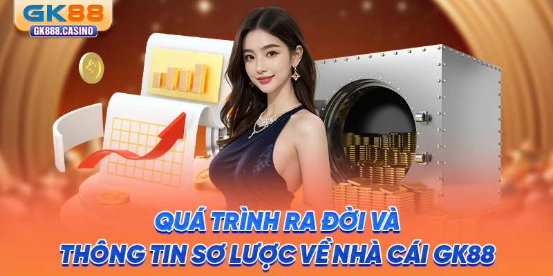GK88 Link Mới Nhất 2026: Sân Chơi Cá Cược Hàng Đầu Châu Á qua-trinh-ra-doi-va-thong-tin-so-luoc-ve-nha-cai-gk88